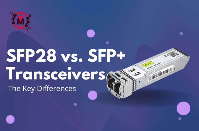 SFP28 vs. SFP+ Transceivers
