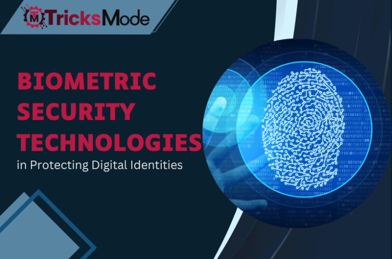 Biometric Security Technologies in Protecting Digital Identities