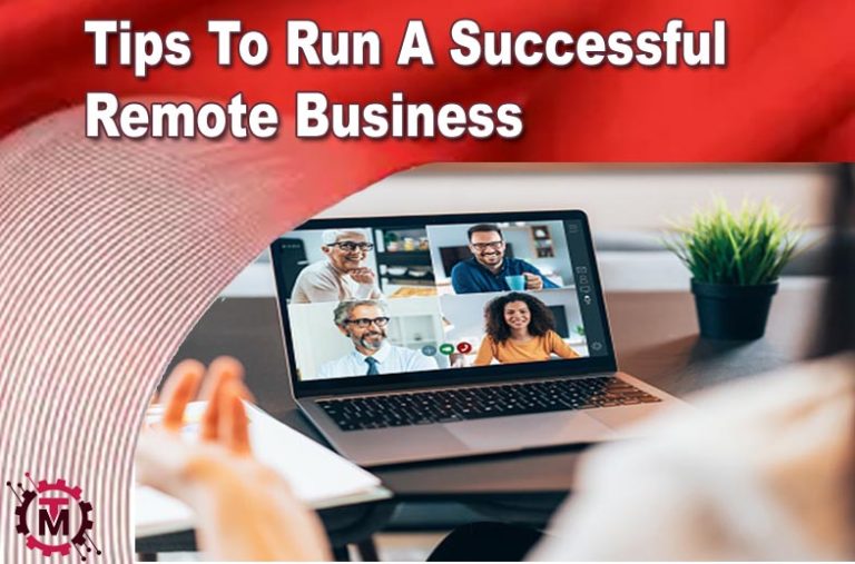 Tips To Run a Successful Remote Business