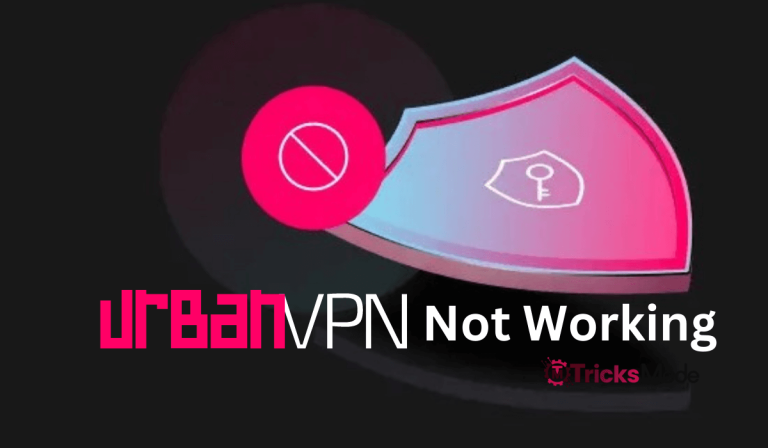 How to Fix Urban VPN Not Working