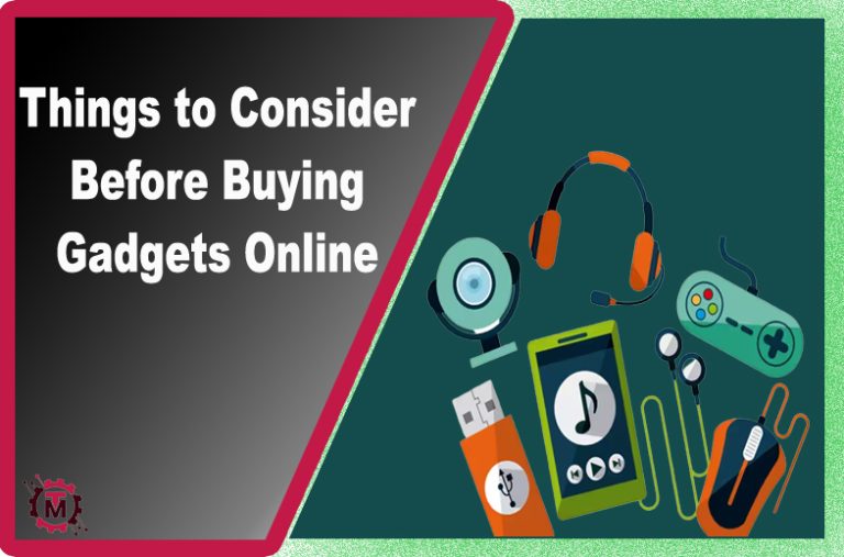 Things to Consider Before Buying Gadgets Online