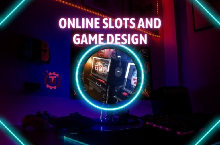 Online Slots and Game Design