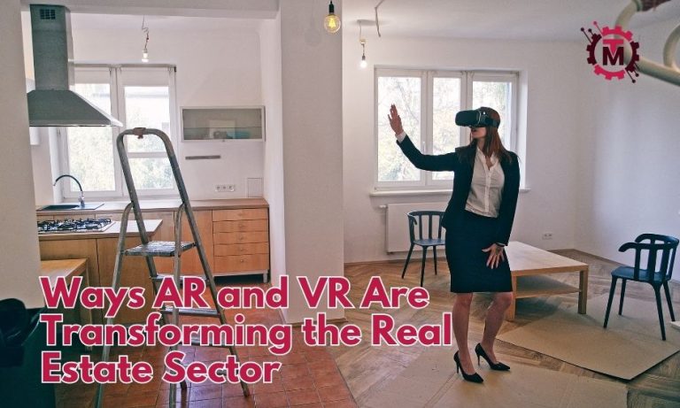 Ways AR and VR Are Transforming the Real Estate Sector