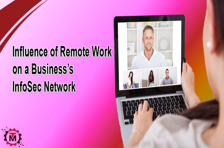 Influence of Remote Work on a Business’s InfoSec Network