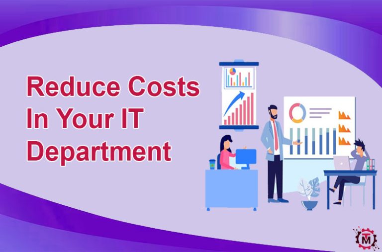 Reduce Costs in Your IT Department