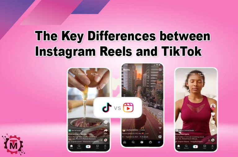 Differences Between Instagram Reels and TikTok