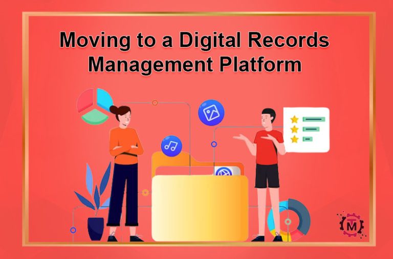 Moving to a Digital Records Management Platform