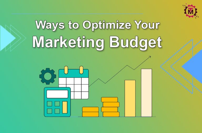 Effective Ways to Optimize Your Marketing Budget