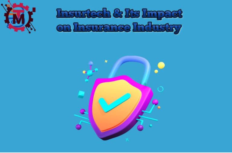 Insurtech & Its Impact on Insurance Industry