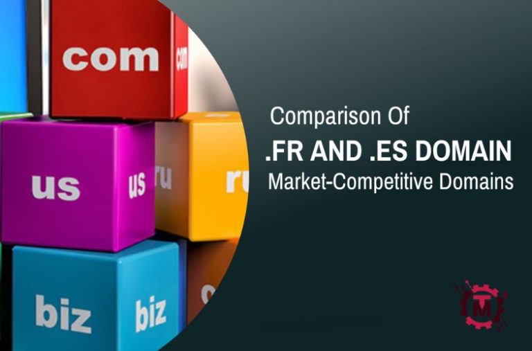 Comparison Of .fr And .es Domain | Market-Competitive Domains
