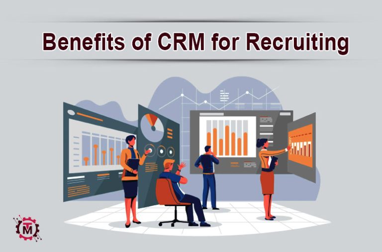 Benefits of CRM for Recruiting in Your Business