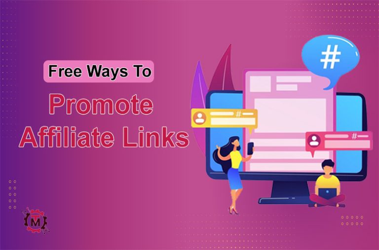 Free Ways To Promote Affiliate Links As A Blogger