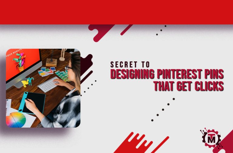 Secret To Designing Pinterest Pins That Get Clicks