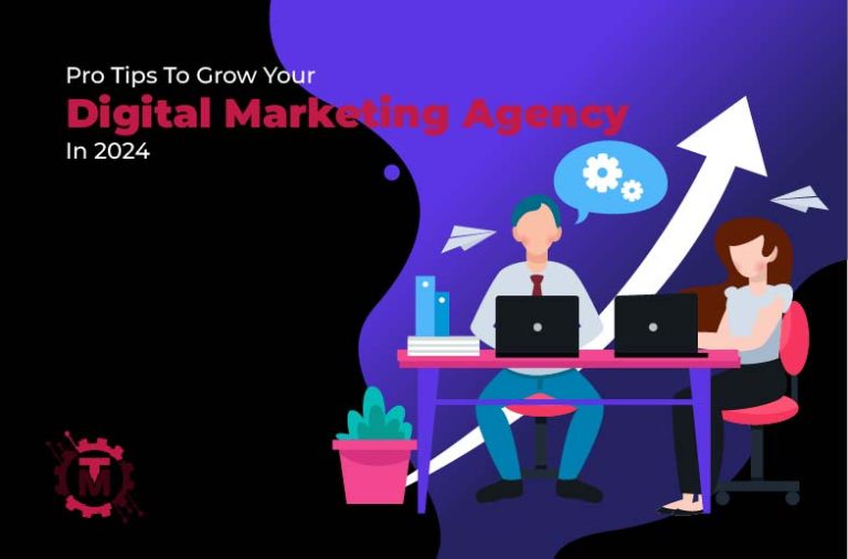 Pro Tips to Grow Your Digital Marketing Agency in 2024
