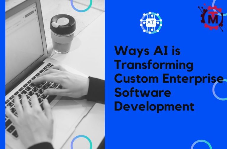 8 Ways AI is Transforming Custom Enterprise Software Development