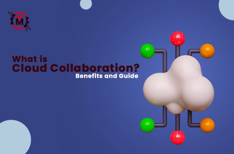 What is Cloud Collaboration? Benefits and Guide