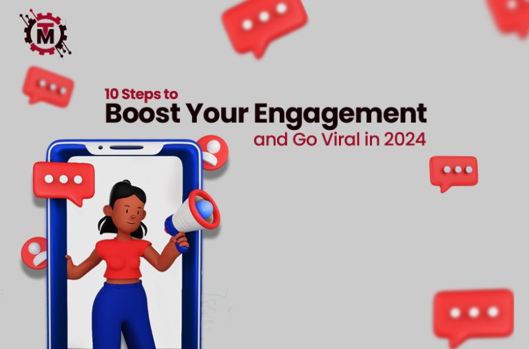 10 Steps to Boost Your Engagement and Go Viral in 2024
