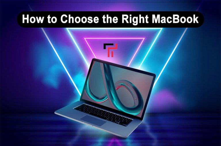 How to Choose the Right MacBook