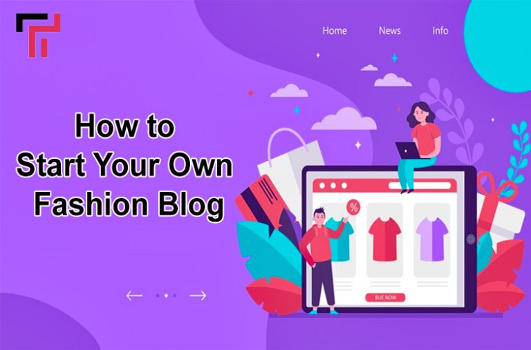 How to Start Your Own Fashion Blog