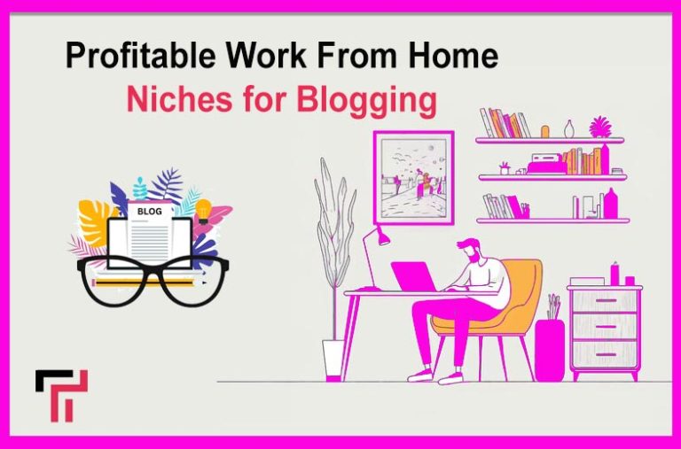 Top Profitable Work From Home Niches for Blogging