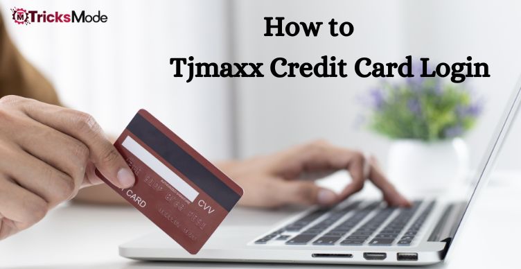 Tjmaxx Credit Card Login