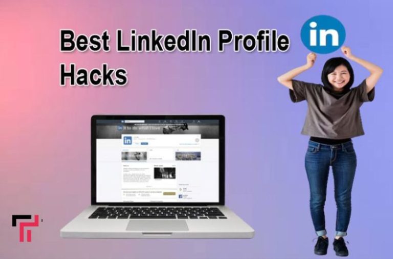 Best LinkedIn Profile Hacks