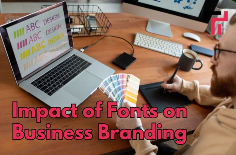 Impact of Fonts on Business Branding