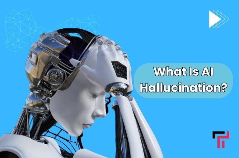 What Is AI Hallucination? Steps to Avoid