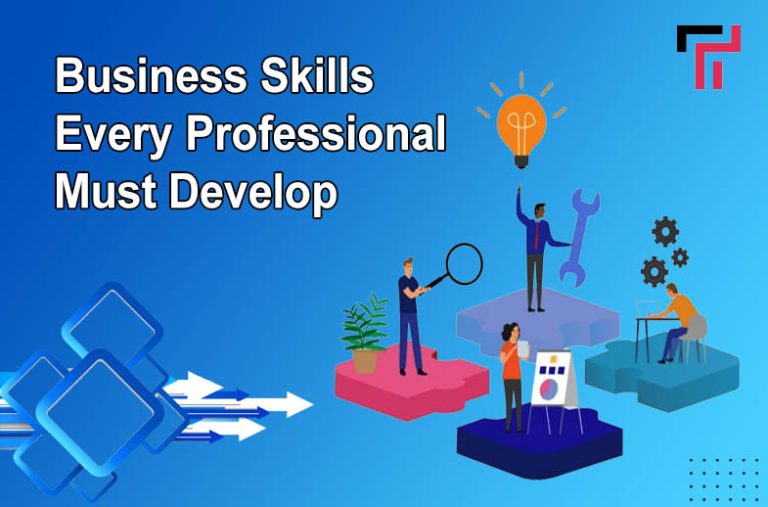 Business Skills Every Professional Must Develop