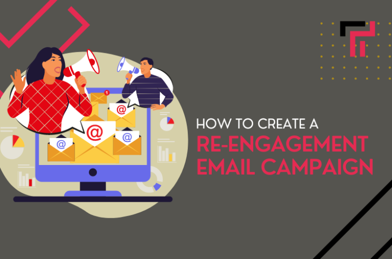 How to create a Re-engagement Email Campaign