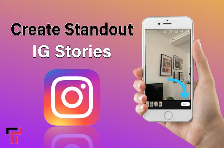 Tips To Create Standout IG Stories