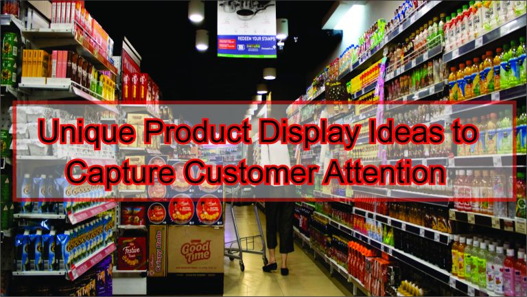 Unique Product Display Ideas to Capture Customer Attention