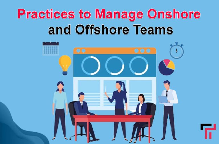 Best Practices to Manage Onshore and Offshore Teams