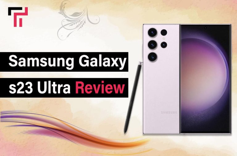 Samsung Galaxy s23 Ultra Review