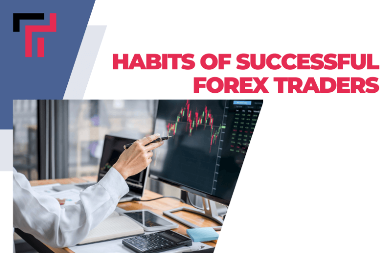 Habits of Successful Forex Traders
