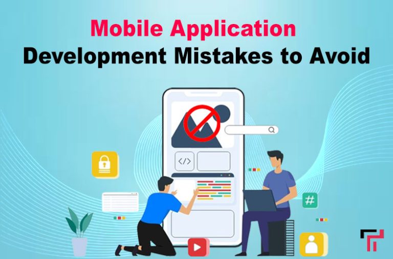 Mobile Application Development Mistakes to Avoid
