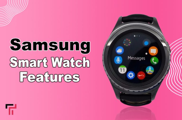 Top 8 Samsung Smart Watch Features